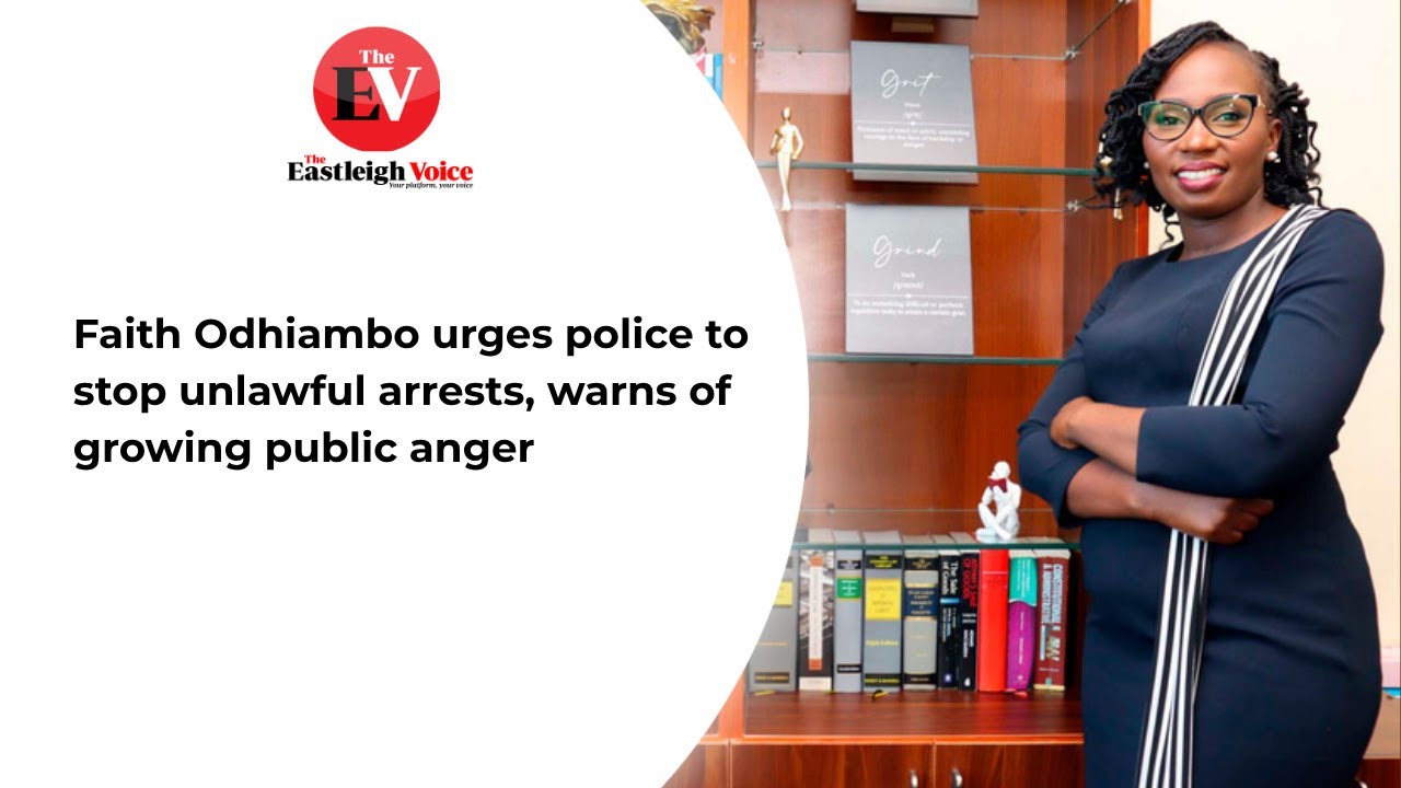 Faith Odhiambo urges police to stop unlawful arrests, warns of growing public anger