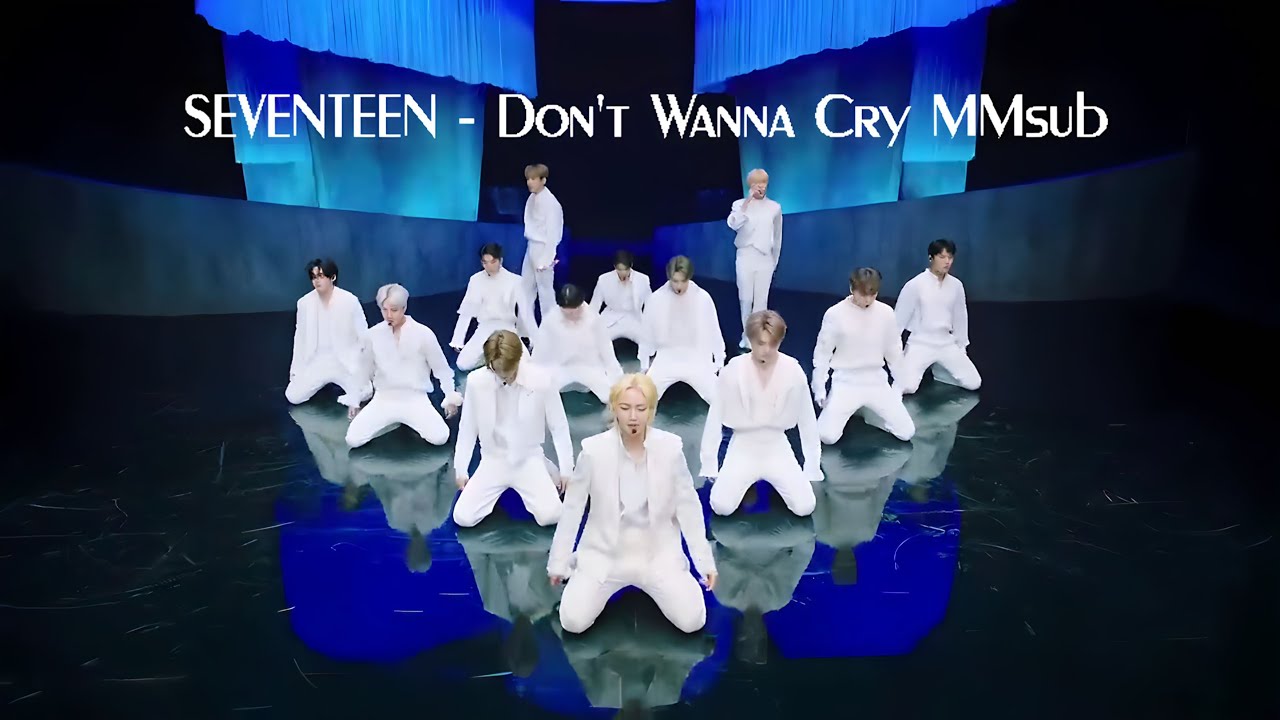 SEVENTEEN - Don't wanna cry Performance MMSub with Korea lyrics - YouTube