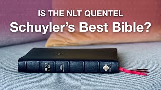 Is the NLT Quentel Schuyler's Best Bible?
