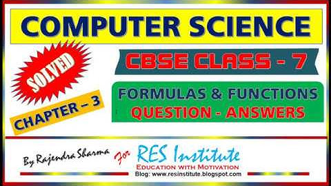 CBSE/ICSE COMPUTER SCIENCE CLASS 7, CHAPTER – 3, FORMULAS AND FUNCTION
