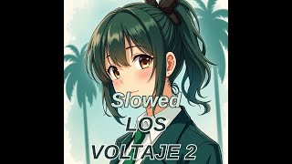 Los Voltaje 2 Remix Slowed Official Audio