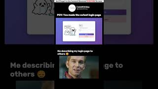 Me Describing My Login Page Like: “It Was Perfect” #coding #htmlcss #javascript