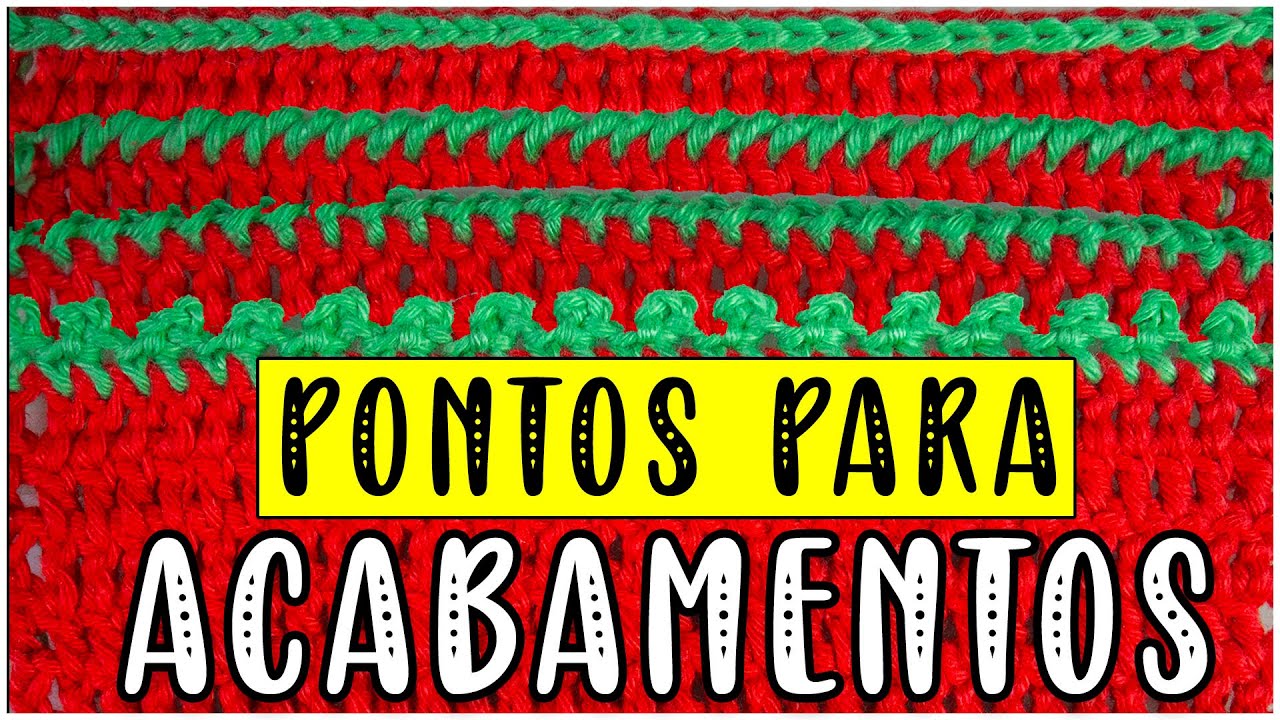 4 Pontos para Acabamentos em Peças de Crochê