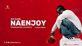 Stans - Naenjoy (Official Lyric Audio)
