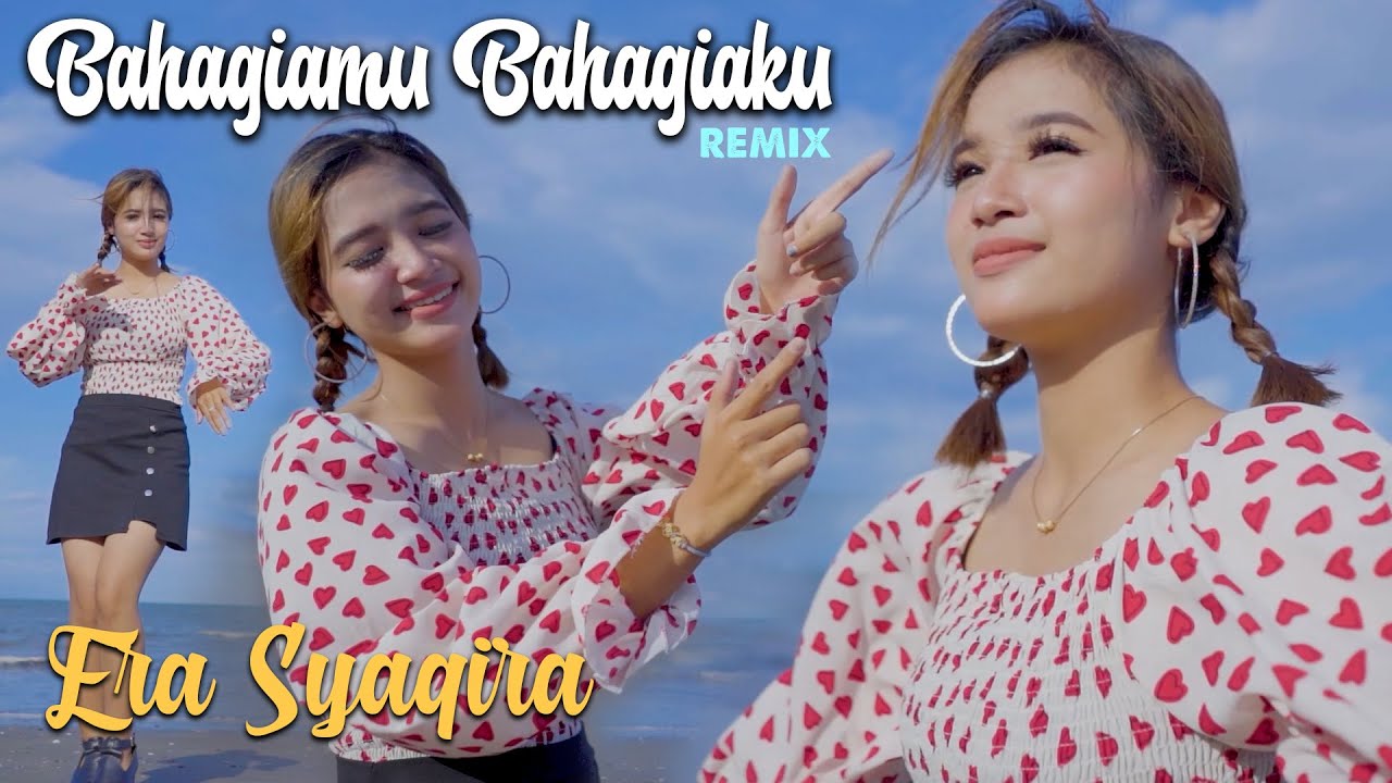 Bahagiamu Bahagiaku  (DJ REMIX) - Era Syaqira