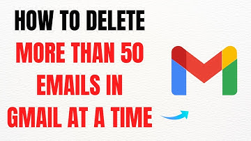How to Delete More Than 50 Emails in Gmail at a Time – Full Guide 2025