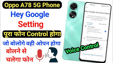 Oppo A78 hey Google setting || Phone ko bol kar chalayen
