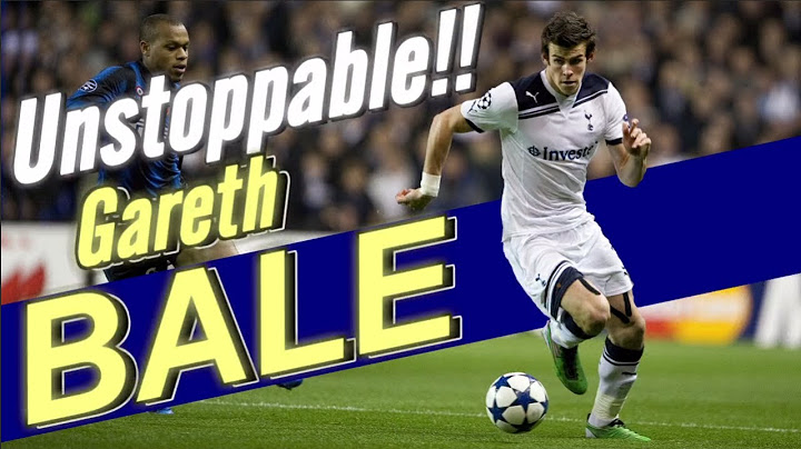 Unstoppable Gareth Bale Youtube