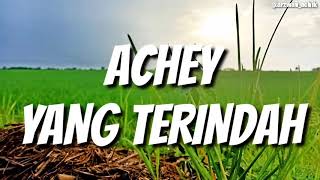 ACHEY : YANG TERINDAH | LYRICS VIDEO
