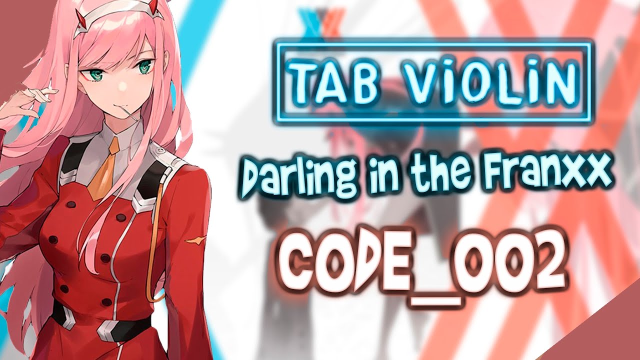 Darling in the Franxx OST - CODE 002 Violín TUTORIALS and TABS / How to play VIOLÍN