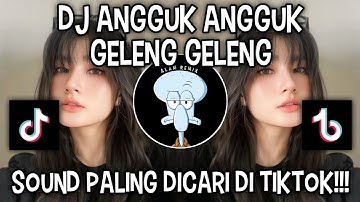 DJ ANGGUK ANGGUK GELENG GELENG | SOUND NYEBELIN VIRAL DI TIKTOK ‼️