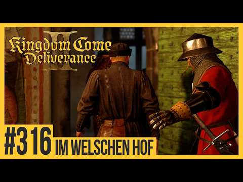 #316 Im Welschen Hof | Kingdom Come: Deliverance 2 Let's Play ✦ Slowplay ✦ 4k | Ultra