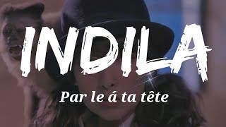 Indila- Parle à ta tête (Paroles/Lyrics)