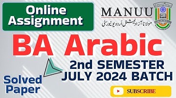 MANUU BA Arabic Online Assignment 2nd SEMESTER JULY 2024 BATCH | DDE Online Assignment BA Arabic