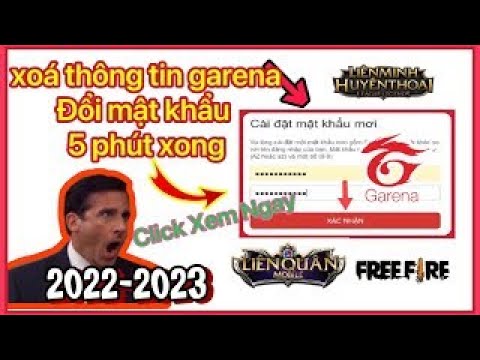 Video Hướng Dẫn Xóa SĐT Email Garena | Đổi Mật Khẩu Liên... - youtube
