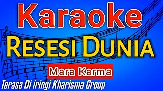 Karaoke Resesi Dunia | Mara Karma