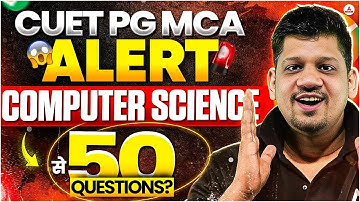 CUET PG MCA ALERT 🚨 | Computer Science se 50 Questions? | Big Update 2026