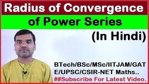 Radius of Convergence of Power Series in Hindi