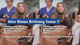 Selling The OC' Star Alex Hall Rips Into Brittany Snow  - Being This Like America's