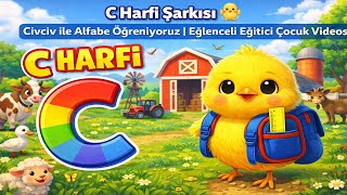 C Harfi Şarkısı Civciv Ile Alfabe Öğreniyoruz Eğlenceli Eğitici Çocuk Videosu