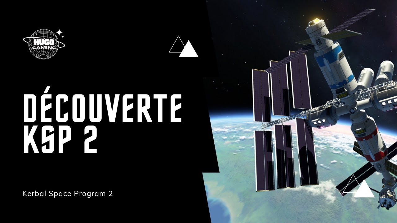 🌠 [FR] Kerbal Space Program 2 - Découverte - YouTube