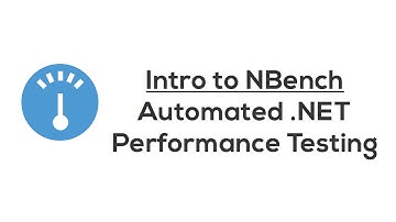 Intro to NBench - automated performance testing framework for .NET