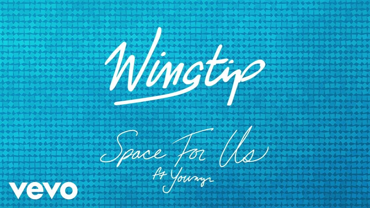 Wingtip - Space For Us (Audio) ft. Youngr Wingtip - Space For Us (Audio) ft. Youngr