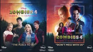 Don't Mess With Us/The Place To Be (Mashup) - ZOMBIES 4: Dawn of the Vampires