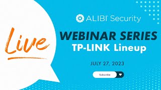 LIVE Webinar: TP-Link Wireless and Networking Solutions for Video Security