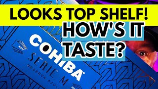 COHIBA SERIE M RESERVA AZUL  ITS TOP SHELF PRESENTATION, BUT HOW DOES IT TASTE