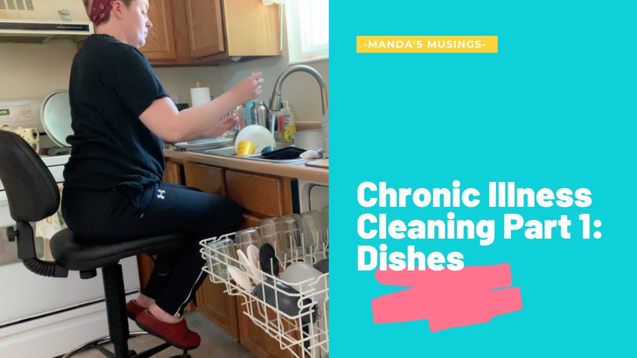 Chronic Illness Cleaning Part 1: Dishes