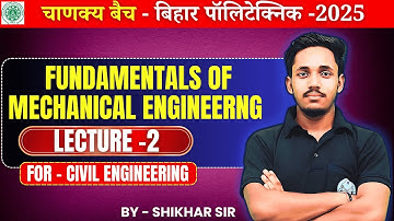 Bihar Polytechnic 1st Semester || Fundamental of Mechanical Engineering || Shikhar sir || SBTE BIHAR