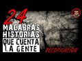 24 MACABRAS HISTORIAS QUE CUENTA LA GENTE (RECOPILACIÓN) | HISTORIAS DE TERROR | INFRAMUNDO