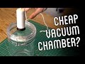 Experimenting with an Inexpensive Vacuum Chamber for Casting