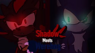 ``Shadow Meets Werehog!’’||STH||unleashed★