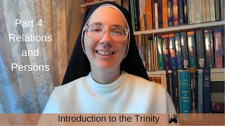 Introduction to the Trinity, Part 4: Relations and Persons (ST I, q  29)