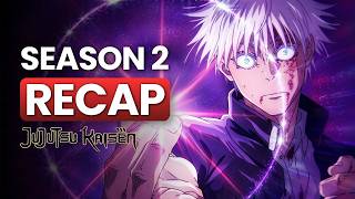 Jujutsu Kaisen Season 2 Explained in 23 MINUTES! Full Recap