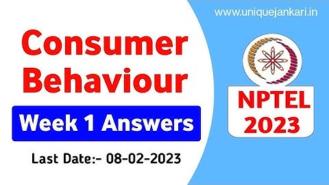 Consumer Behaviour | Week-1 Assignment Answers | NPTEL 2023 | Unique Jankari