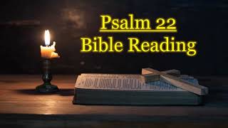 Psalm 22 Bible Reading NIV
