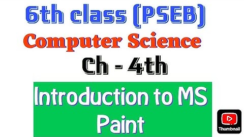 6th class PSEB, Computer Science, Ch- 4th, Introduction to MS Paint , fully solved 💯