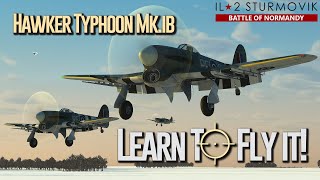 Learn to Fly - Hawker Typhoon Mk.Ib