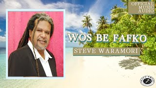 Wos Be Fafko steve Waramori   