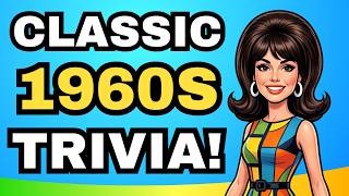 1960's Quiz For Seniors! How Sharp Is Your Memory? No Cheating In This Blast From The Past!