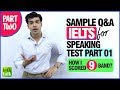 IELTS Speaking Test Practice (Part 01) - Top Questions & Best Answers | Tips On How I Scored Band 9