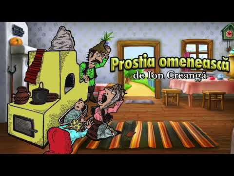 povesti audio Ion Creanga – Povestea Prostiei