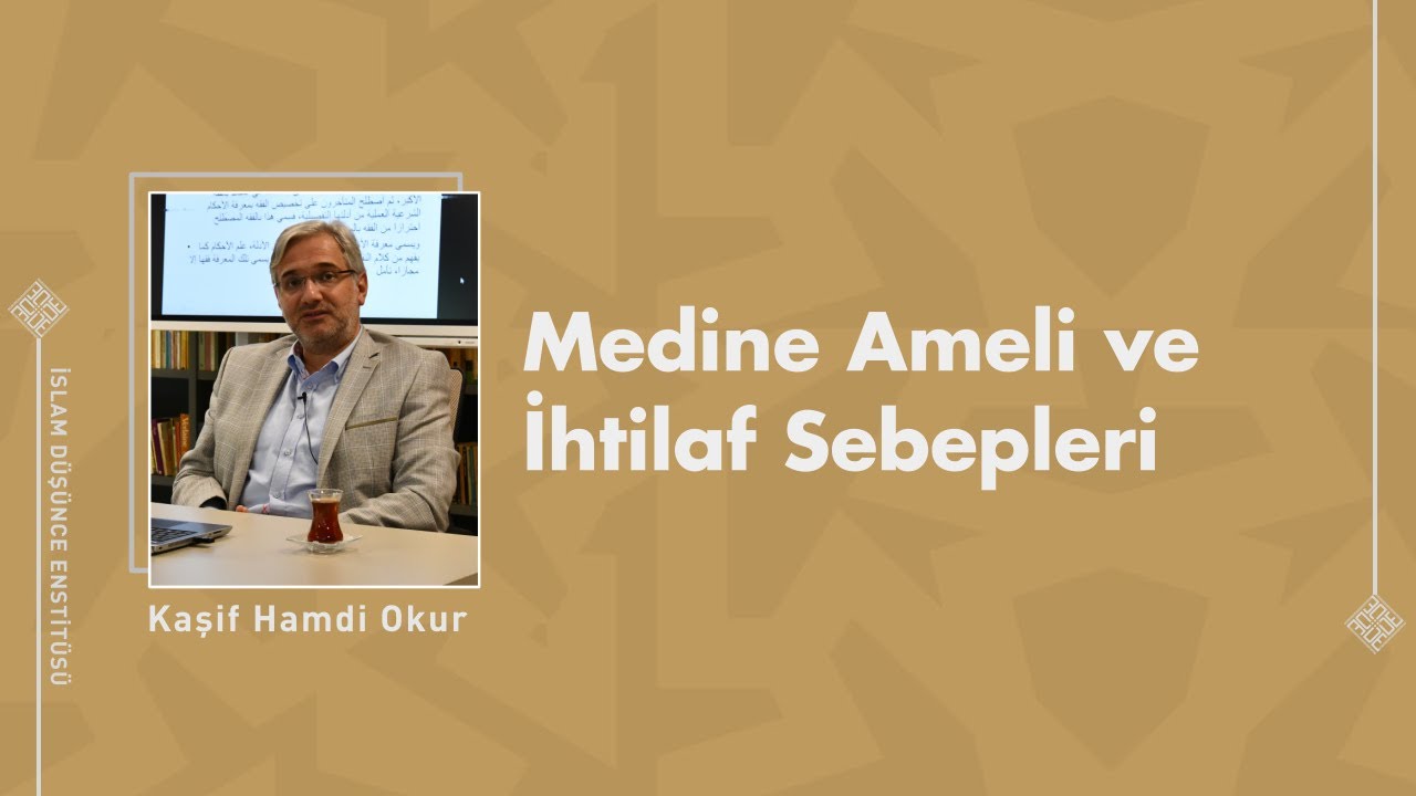 Kaşif Hamdi Okur I Medine Ameli ve İhtilaf Sebepleri