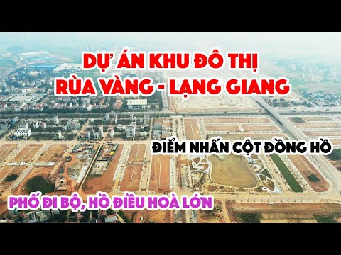 Video Khu đô thị Rùa Vàng Lạng Giang || Điểm nhấn cột đồng... - youtube