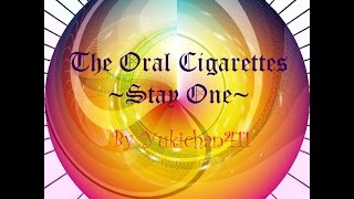 The Oral Cigarettes - Stay One  [Kanji/Romaji/Sub Español] chords