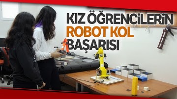 Liseli Kız Öğrecilerin Robot Kol Başarısı