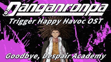 Goodbye, Despair Academy (Extended) | Danganronpa Trigger Happy Havoc OST